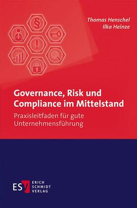 Henschel / Heinze |  Governance, Risk und Compliance im Mittelstand | eBook | Sack Fachmedien