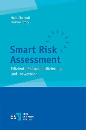 Ebersoll / Stork |  Smart Risk Assessment | Buch |  Sack Fachmedien
