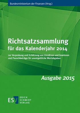 Bundesministerium der Finanzen |  Richtsatzsammlung für das Kalenderjahr 2014 | Buch |  Sack Fachmedien
