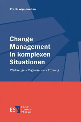 Wippermann |  Change Management in komplexen Situationen | Buch |  Sack Fachmedien