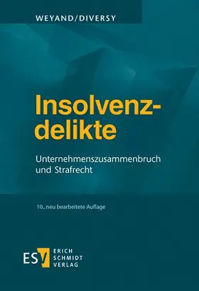 Weyand / Diversy |  Insolvenzdelikte | Buch |  Sack Fachmedien