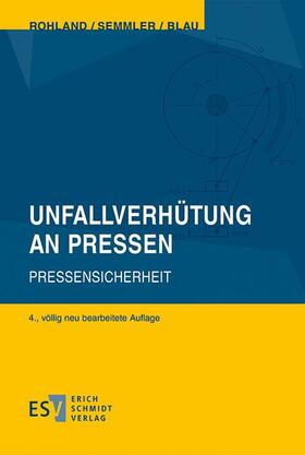 Rohland / Semmler / Blau |  Unfallverhütung an Pressen | eBook | Sack Fachmedien