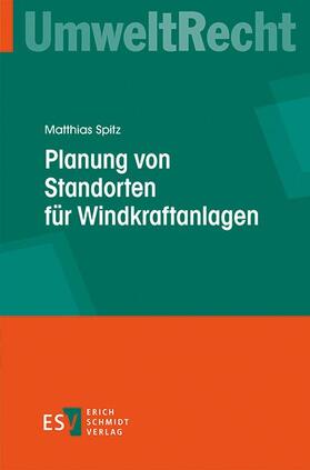 Spitz |  Planung von Standorten für Windkraftanlagen | Buch |  Sack Fachmedien