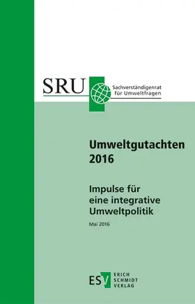 SRU Der Rat von Sachverständigen für Umweltfragen |  Impulse für eine integrative Umweltpolitik | Buch |  Sack Fachmedien