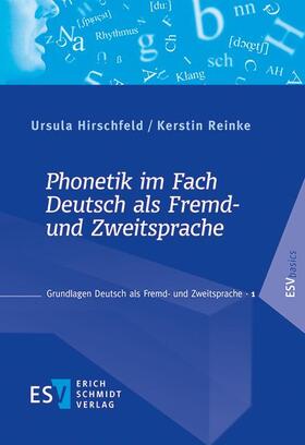 Hirschfeld / Reinke |  Phonetik im Fach Deutsch als Fremd- und Zweitsprache | Buch |  Sack Fachmedien