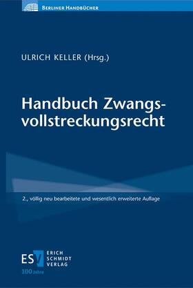 Keller |  Handbuch Zwangsvollstreckungsrecht | eBook | Sack Fachmedien