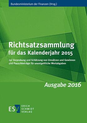 Bundesministerium der Finanzen |  Richtsatzsammlung für das Kalenderjahr 2015 | Buch |  Sack Fachmedien