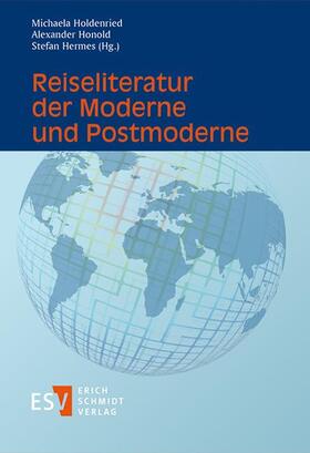 Holdenried / Honold / Hermes |  Reiseliteratur der Moderne und Postmoderne | eBook | Sack Fachmedien
