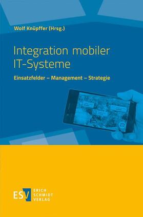 Knüpffer |  Integration mobiler IT-Systeme | eBook | Sack Fachmedien