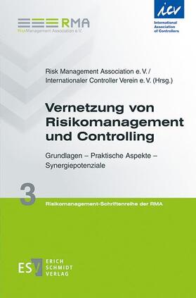 Risk Management Association e. V. / Internationaler Controller Verein e. V. |  Vernetzung von Risikomanagement und Controlling | eBook | Sack Fachmedien