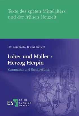 Bloh / Bastert |  Loher und Maller · Herzog Herpin: Kommentar und Erschließung | Buch |  Sack Fachmedien