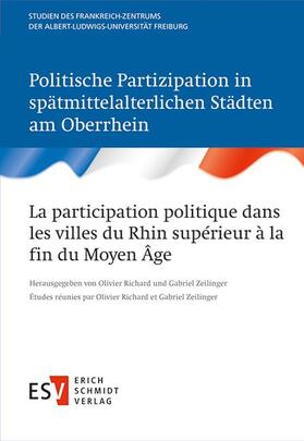 Richard / Zeilinger |  Politische Partizipation in spätmittelalterlichen Städten am Oberrhein / La participation politique dans les villes du Rhin supérieur à la fin du Moyen Âge | Buch |  Sack Fachmedien