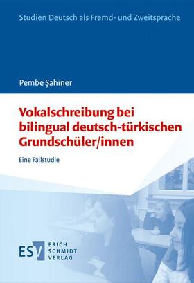 Sahiner |  Vokalschreibung bei bilingual deutsch-türkischen Grundschüler/innen | Buch |  Sack Fachmedien