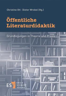 Wrobel / Ott |  Öffentliche Literaturdidaktik | Buch |  Sack Fachmedien