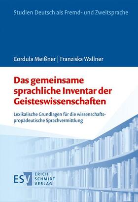 Meißner / Wallner |  Das gemeinsame sprachliche Inventar der Geisteswissenschaften | eBook | Sack Fachmedien