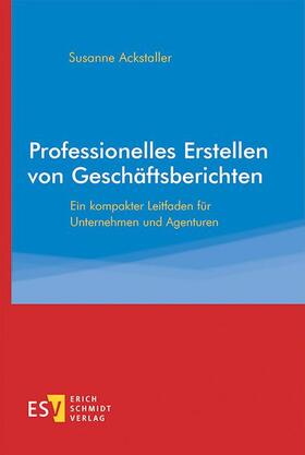 Ackstaller |  Professionelles Erstellen von Geschäftsberichten | eBook | Sack Fachmedien