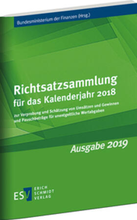 Bundesministerium der Finanzen |  Richtsatzsammlung für das Kalenderjahr 2018 | Buch |  Sack Fachmedien