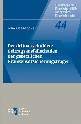 Brocks |  Der drittverschuldete Beitragsausfallschaden der gesetzlichen Krankenversicherungsträger | Buch |  Sack Fachmedien