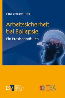 Brodisch |  Arbeitssicherheit bei Epilepsie | eBook | Sack Fachmedien