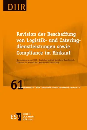 DIIR - Deutsches Institut für Interne Revision e. V. |  Revision der Beschaffung von Logistik- und Cateringdienstleistungen sowie Compliance im Einkauf | eBook | Sack Fachmedien