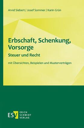 Siebert / Sommer / Grün |  Erbschaft, Schenkung, Vorsorge - Steuer und Recht | eBook | Sack Fachmedien