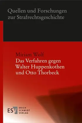 Wolf | Das Verfahren gegen Walter Huppenkothen und Otto Thorbeck | Buch | 978-3-503-20028-3 | sack.de