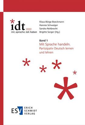 Boeckmann / Schweiger / Reitbrecht | IDT 2022: *mit.sprache.teil.haben -  - Band 1: Mit Sprache handeln | E-Book | sack.de
