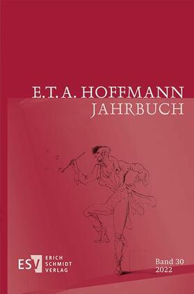 Liebrand / Neumeyer / Wortmann |  E.T.A. Hoffmann-Jahrbuch Band 30 / 2022 | Buch |  Sack Fachmedien