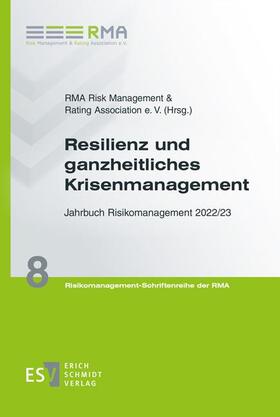 Herausgegeben von der RMA Risk Management & Rating Association e. V. |  Resilienz und ganzheitliches Krisenmanagement | Buch |  Sack Fachmedien