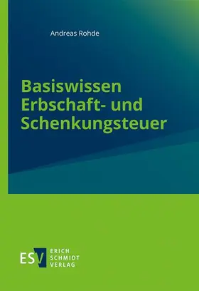 Rohde |  Basiswissen Erbschaft- und Schenkungsteuer | eBook | Sack Fachmedien