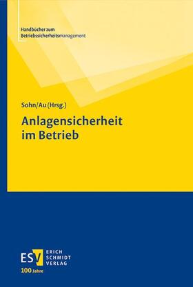 Sohn / Au |  Anlagensicherheit im Betrieb | Buch |  Sack Fachmedien