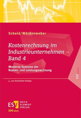 Scheld / Wördenweber |  Kostenrechnung im Industrieunternehmen - Band 4 | Buch |  Sack Fachmedien