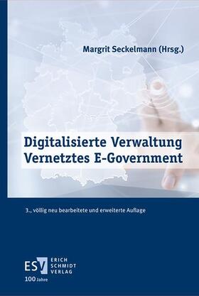 Seckelmann |  Digitalisierte Verwaltung - Vernetztes E-Government | eBook | Sack Fachmedien