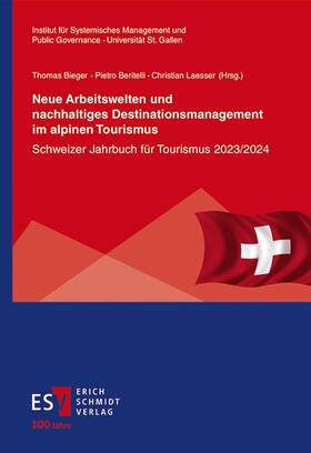 Bieger / Beritelli / Laesser | Neue Arbeitswelten und nachhaltiges Destinationsmanagement im alpinen Tourismus | E-Book | sack.de