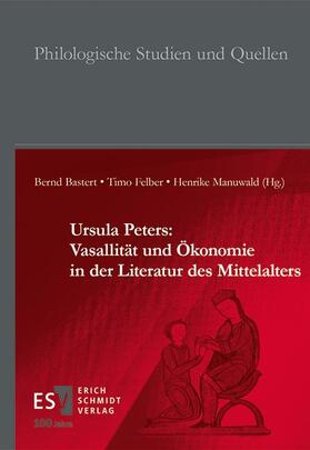 Bastert / Felber / Manuwald |  Ursula Peters: Vasallität und Ökonomie in der Literatur des Mittelalters | Buch |  Sack Fachmedien