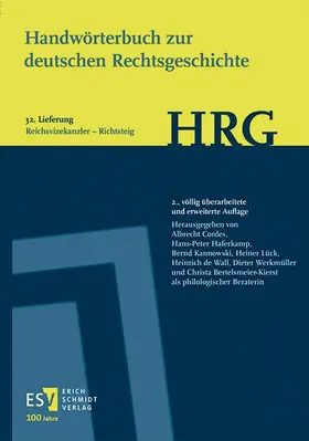 Cordes / Haferkamp / Kannowski |  Handwörterbuch zur deutschen Rechtsgeschichte (HRG) – Lieferungsbezug – -  - Lieferung 32: Reichsvizekanzler–Richtsteig | Buch |  Sack Fachmedien