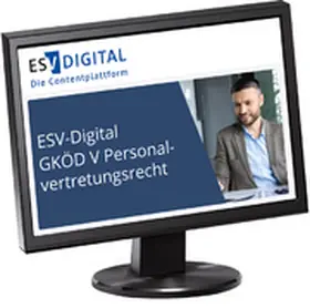 Fischer / Goeres / Gronimus |  ESV-Digital GKÖD V Personalvertretungsrecht - Jahresabonnement | Datenbank |  Sack Fachmedien