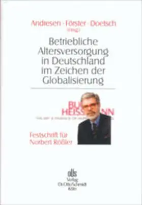 Andresen / Förster / Doetsch |  Betriebliche Altersversorgung in Deutschland im Zeichen der Globalisierung | Buch |  Sack Fachmedien