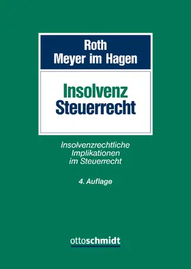 Roth / Meyer im Hagen | Insolvenzsteuerrecht | Buch | 978-3-504-20706-9 | sack.de