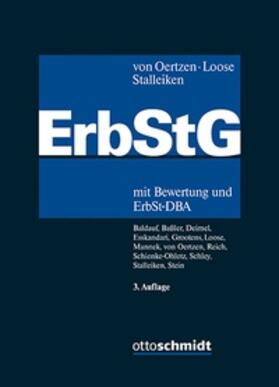 von Oertzen / Loose / Stalleiken |  Erbschaftsteuer- und Schenkungsteuergesetz: ErbStG | Buch |  Sack Fachmedien