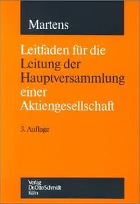 Martens |  Leitfaden für die Leitung der Hauptversammlung einer Aktiengesellschaft | Buch |  Sack Fachmedien