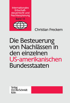 Freckem / Mössner |  Die Besteuerung von Nachlässen in den einzelnen US-amerikanischen Bundesstaaten | eBook | Sack Fachmedien