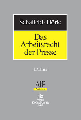 Schaffeld / Hörle |  Das Arbeitsrecht der Presse | eBook | Sack Fachmedien