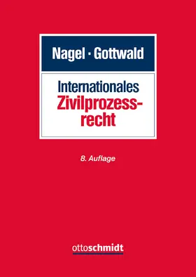 Nagel / Gottwald |  Internationales Zivilprozessrecht | Buch |  Sack Fachmedien