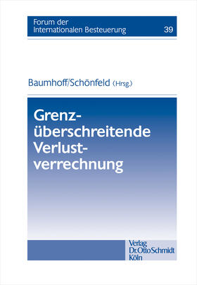 Baumhoff / Schönfeld |  Grenzüberschreitende Verlustverrechnung | Buch |  Sack Fachmedien