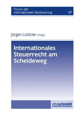 Lüdicke |  Internationales Steuerrecht am Scheideweg | Buch |  Sack Fachmedien