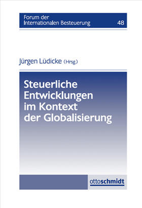 Lüdicke |  Steuerliche Entwicklungen im Kontext der Globalisierung | Buch |  Sack Fachmedien