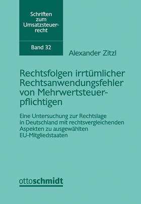 Zitzl |  Rechtsfolgen irrtümlicher Rechtsanwendungsfehler von Mehrwertsteuerpflichtigen | Buch |  Sack Fachmedien