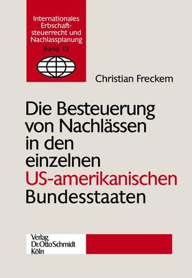 Freckem |  Die Besteuerung von Nachlässen in den einzelnen US-amerikanischen Bundesstaaten | Buch |  Sack Fachmedien