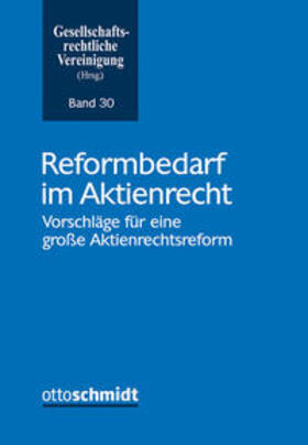 Gesellschaftsrechtliche Vereinigung |  Reformbedarf im Aktienrecht | Buch |  Sack Fachmedien